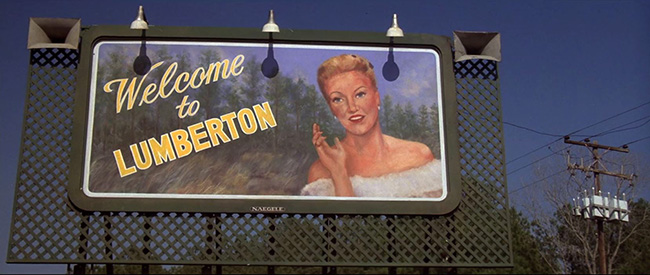 Lumberton, David Lynch's fictional town occupied by lumberjacks, suburban families, and sociopaths.